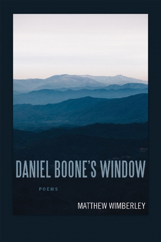 Daniel Boone's Window: Poems.