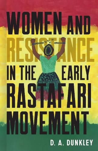 Women and Resistance in the Early Rastafari Movement.