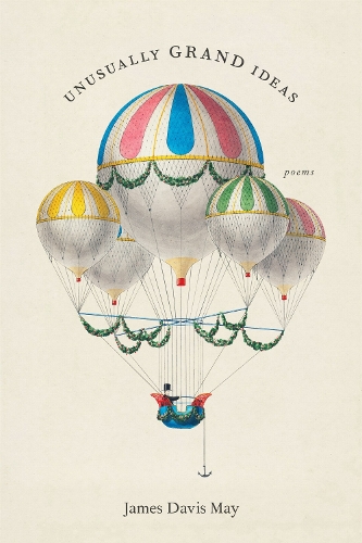 Unusually Grand Ideas: Poems.