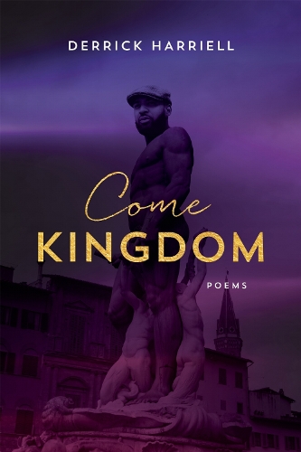 Come Kingdom: Poems.