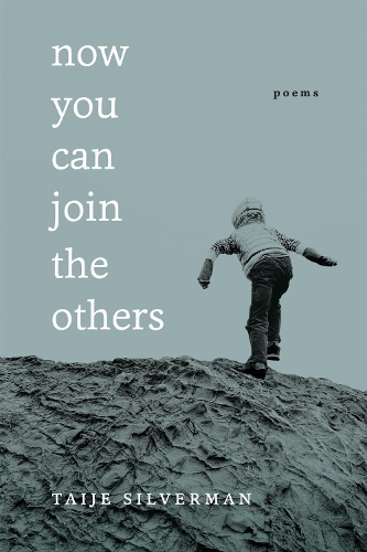Now You Can Join the Others: Poems.