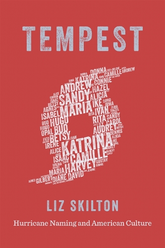 Tempest: Hurricane Naming and American Culture.