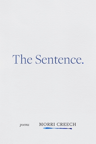The Sentence: Poems.