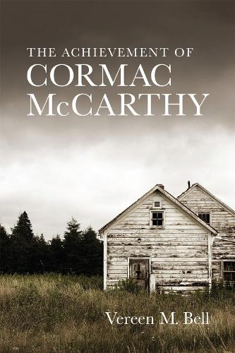 The Achievement of Cormac McCarthy.