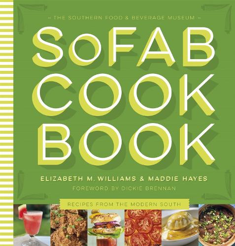 The Southern Food & Beverage Museum Cookbook: Recipes from the Modern South.