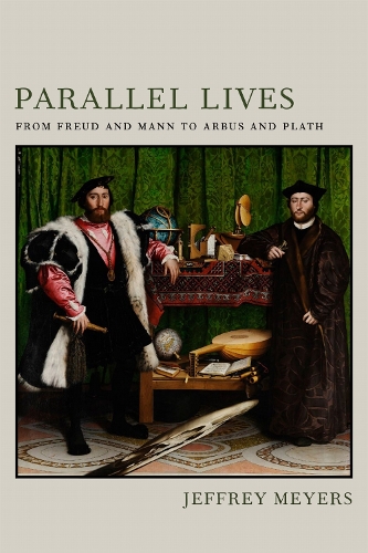 Parallel Lives: From Freud and Mann to Arbus and Plath.