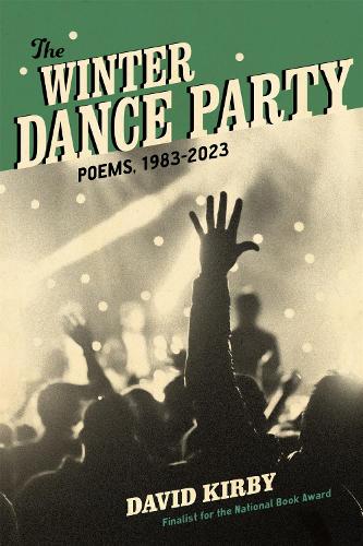 The Winter Dance Party: Poems, 1983-2023.