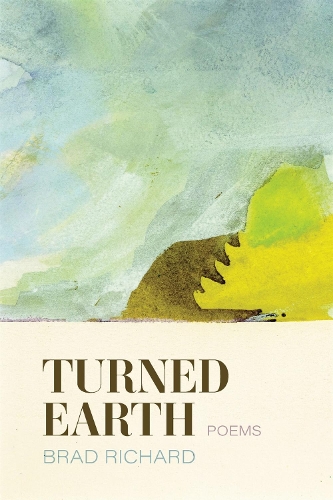 Turned Earth: Poems.