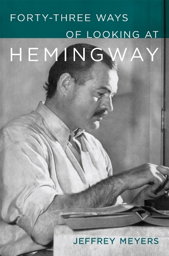 Forty-Three Ways of Looking at Hemingway.