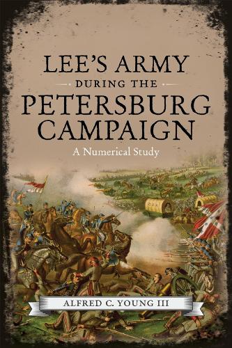 Lee's Army During the Petersburg Campaign