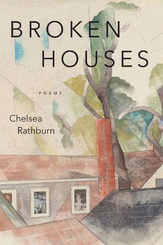 Broken Houses: Poems.