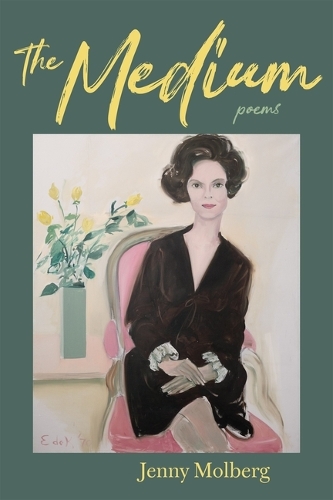 The Medium: Poems.