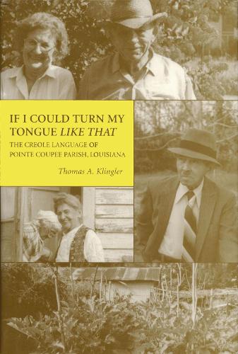 If I Could Turn My Tongue Like That: The Creole Language of Pointe Coupee Parish, Louisiana.