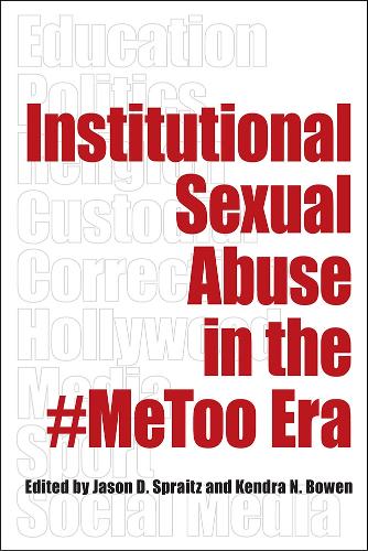 Institutional Sexual Abuse in the #MeToo Era.