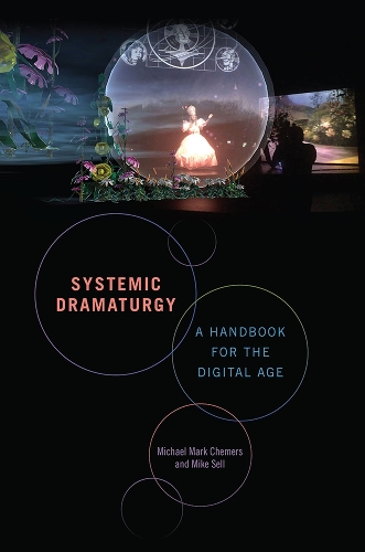 Systemic Dramaturgy: A Handbook for the Digital Age.