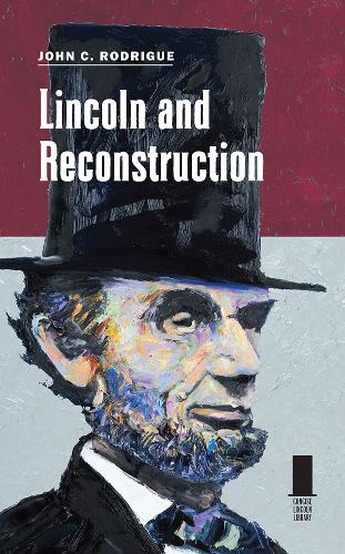 Lincoln and Reconstruction.