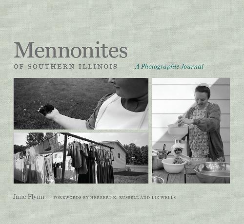Mennonites of Southern Illinois: A Photographic Journal.