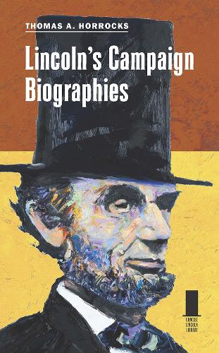 Lincoln's Campaign Biographies.