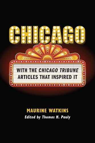 Chicago: With the Chicago Tribune Articles That Inspired It.
