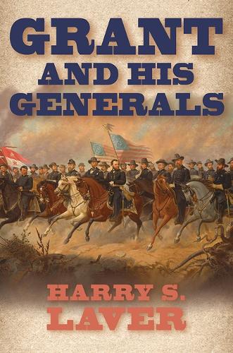 Grant and His Generals.