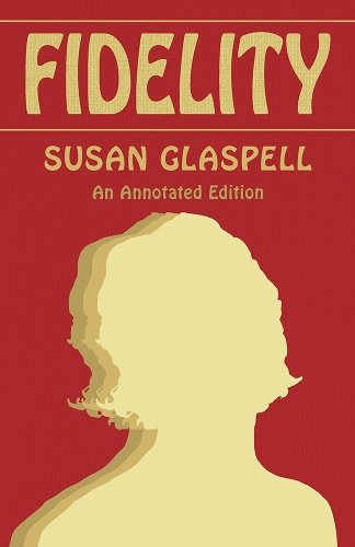 Fidelity: An Annotated Edition. New edition