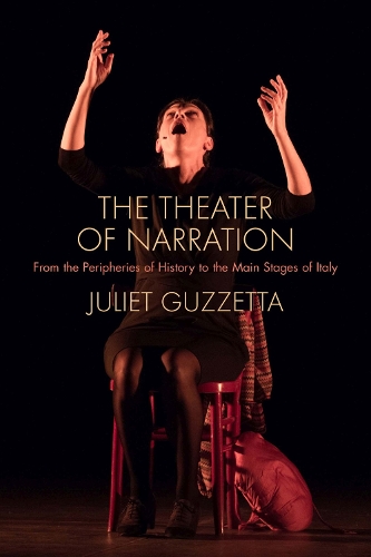 The Theater of Narration: From the Peripheries of History to the Main Stages of Italy.