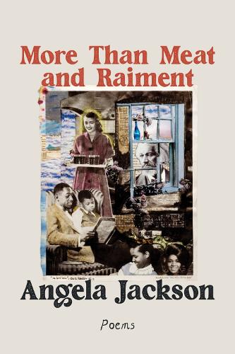 More Than Meat and Raiment: Poems.