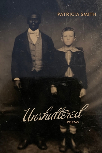 Unshuttered: Poems.