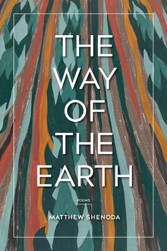 The Way of the Earth: Poems.