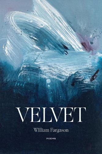 Velvet: Poems.
