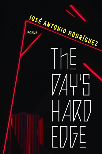 The Day's Hard Edge: Poems.