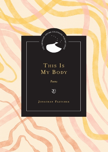 This Is My Body: Poems.