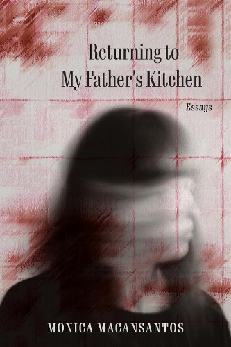 Returning to My Father's Kitchen: Essays.