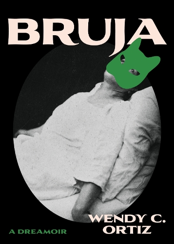Bruja: A Dreamoir.