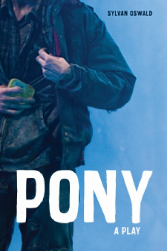 Pony: A Play.