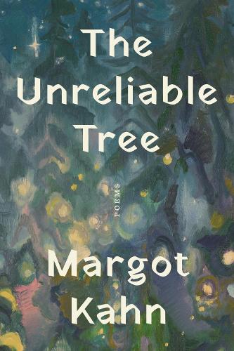 The Unreliable Tree: Poems.