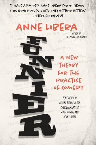 Funnier: A New Theory for the Practice of Comedy.