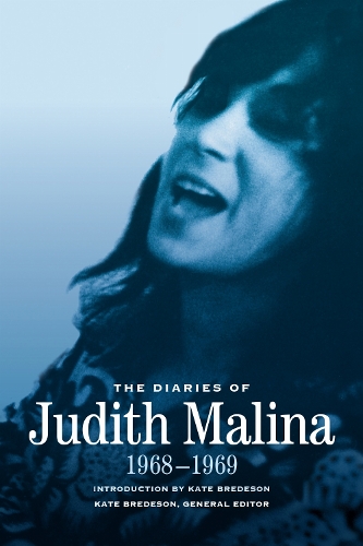 The Diaries of Judith Malina: 1968-1969.