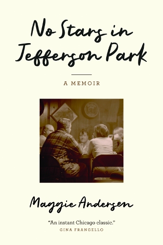 No Stars in Jefferson Park: A Memoir.