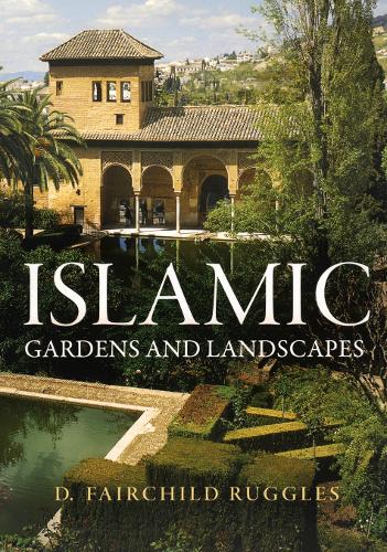 Islamic Gardens and Landscapes.