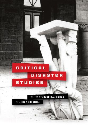 Critical Disaster Studies.