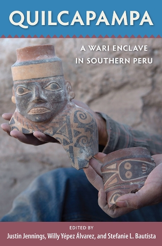 Quilcapampa: A Wari Enclave in Southern Peru.