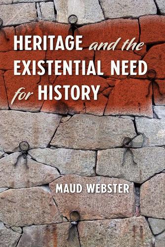 Heritage and the Existential Need for History.