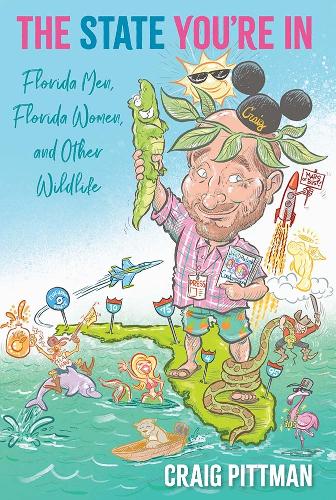 The State You're in: Florida  Men, Florida Women, and Other Wildlife.