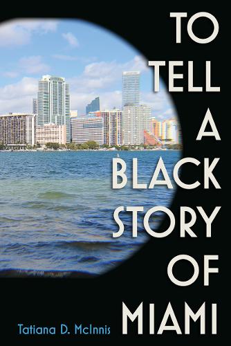 To Tell a Black Story of Miami.