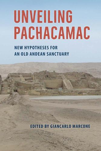 Unveiling Pachacamac: New Hypotheses for an Old Andean Sanctuary.