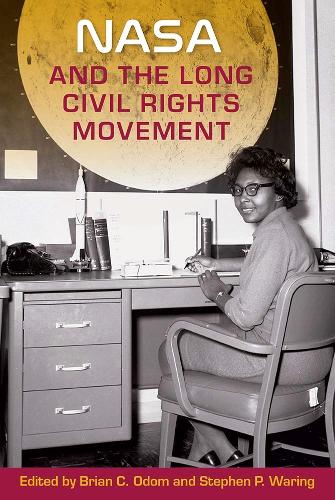 NASA and the Long Civil Rights Movement.
