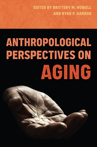 Anthropological Perspectives on Aging.