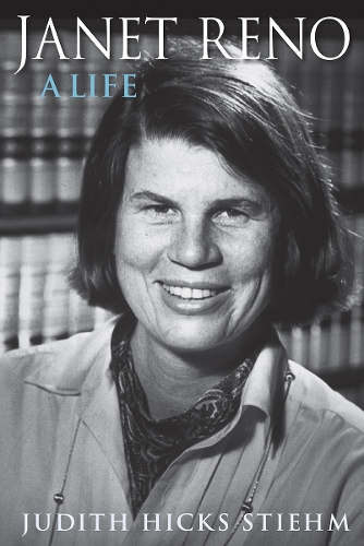 Janet Reno: A Life.