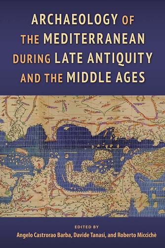 Archaeology of the Mediterranean during Late Antiquity and the Middle Ages.